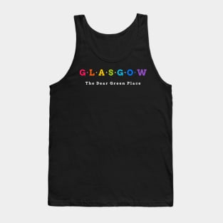 Glasgow, The Dear Green Place Tank Top